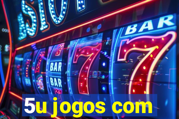 5u jogos com